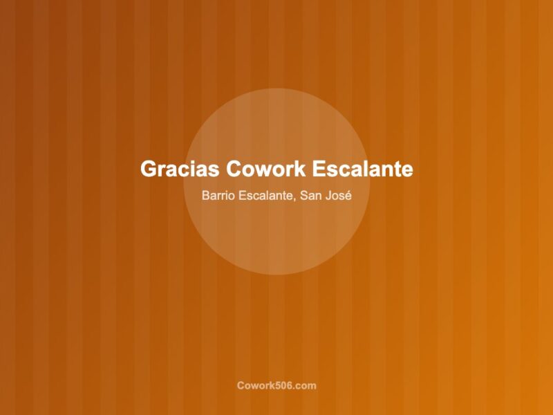 Gracias Cowork Escalante