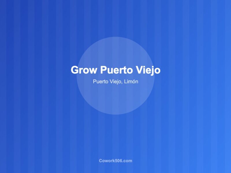 Grow Puerto Viejo