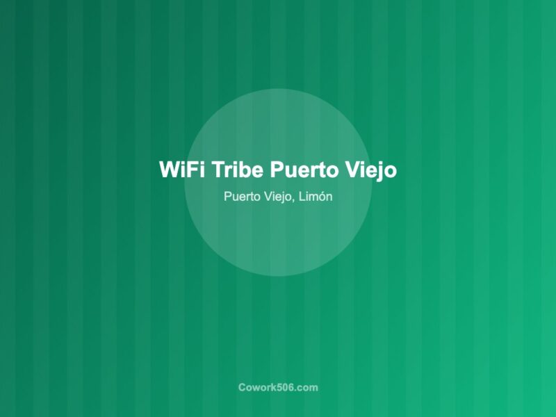 WiFi Tribe – Puerto Viejo